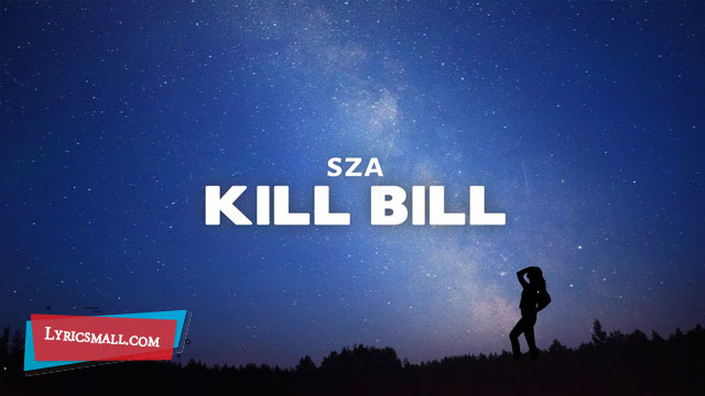 Kill Bill Song Lyrics